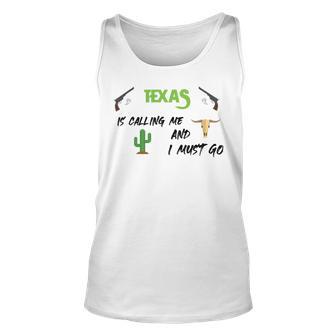 Texas Calling Me I Must Go - Idea Unisex Tank Top | Favorety DE