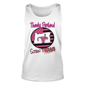 Thanks Portland Screw Texas Mind Your Own Uterus Unisex Tank Top | Favorety AU