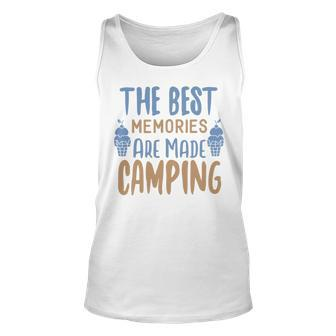 The Best Memories Are Made Camping Tshirt Funny Outdoor Adventure Camping Graphic Tee Unisex Tank Top - Seseable
