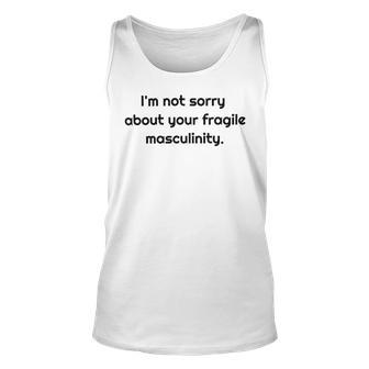 Too Clumsy To Be Around Fragile Masculinity 213 Shirt Unisex Tank Top | Favorety