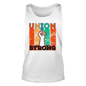 Union Strong Union Worker Union Workers Labor Day Unisex Tank Top | Mazezy