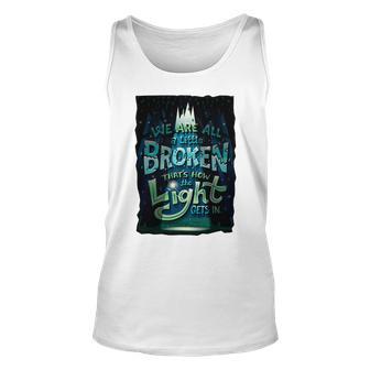 We Are All Broken 350 Trending Shirt Unisex Tank Top | Favorety