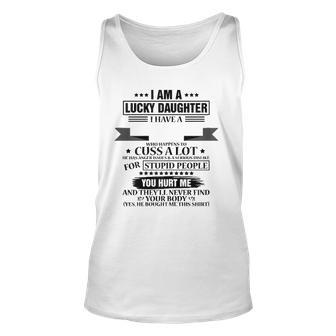 Womens Funny I Am Lucky Daughter I Have Crazy Dad Unisex Tank Top | Mazezy