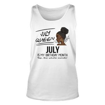 Womens July Queen July Is My Birthday Month Black Girl Unisex Tank Top - Seseable