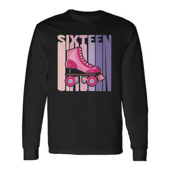 16 Years Old Cute Roller Skating Birthday Girl 16Th B-Day Long Sleeve T-Shirt T-Shirt | Mazezy