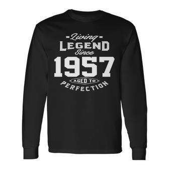 1957 Birthday Living Legend Since 1957 Aged To Perfection Long Sleeve T-Shirt - Seseable