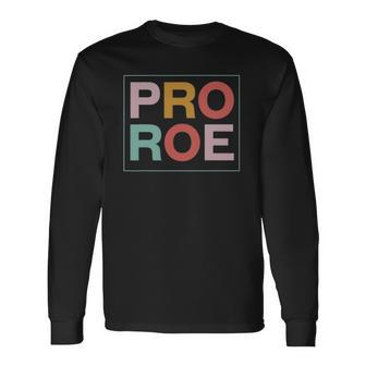 1973 Pro Roe Pro-Choice Feminist Long Sleeve T-Shirt T-Shirt | Mazezy