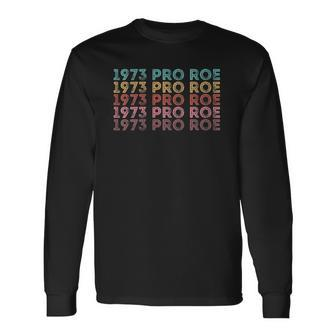 1973 Pro Roe Vintage Long Sleeve T-Shirt T-Shirt | Mazezy