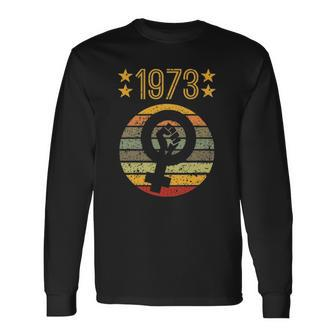 1973 Rights Feminist Vintage Pro Choice Long Sleeve T-Shirt T-Shirt | Mazezy