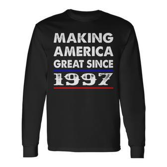 1997 Birthday Making America Great Since 1997 Long Sleeve T-Shirt - Seseable
