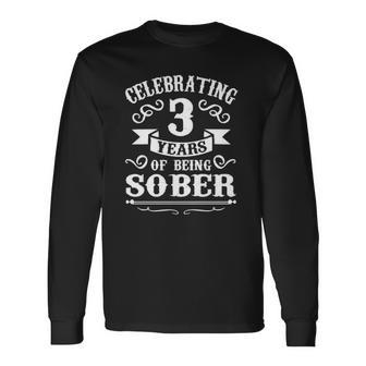 3 Years Sober Sobriety Long Sleeve T-Shirt T-Shirt | Mazezy