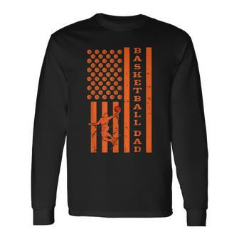 4Th Of July Fathers Day Patriotic American Basketball Dad Long Sleeve T-Shirt - Seseable