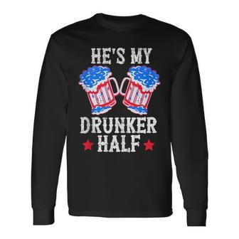 4Th Of July Matching Couple Hes Is My Drunker Half Long Sleeve T-Shirt - Seseable