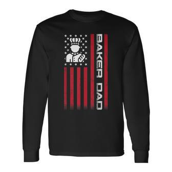 4Th Of July Us Flag Baker Dad For Fathers Day Long Sleeve T-Shirt - Seseable