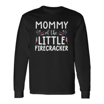 4Th Of July S For Mommy Of The Little Firecracker Long Sleeve T-Shirt T-Shirt | Mazezy