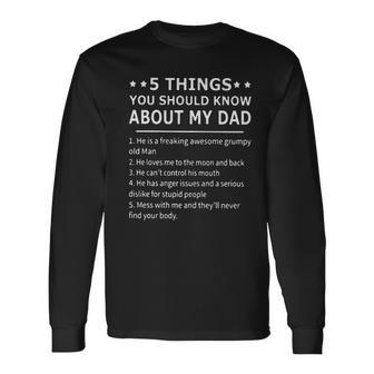 5 Things You Should Know About My Dad Creative 2022 Long Sleeve T-Shirt - Seseable