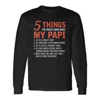 5 Things You Should Know About My Papi Fathers Day Long Sleeve T-Shirt T-Shirt | Mazezy