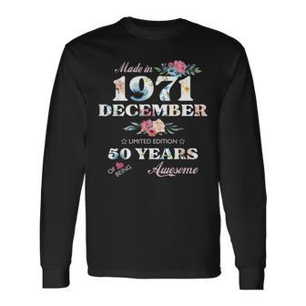 50Th Fifty Years Birthday December 1971 50S Celebration Party Long Sleeve T-Shirt - Seseable