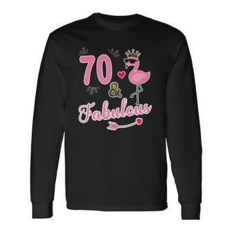 70 And Fabulous 70 Years Old Long Sleeve T-Shirt - Thegiftio UK