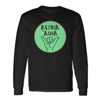 Aloha Aina Love Of The Land Long Sleeve T-Shirt | Mazezy