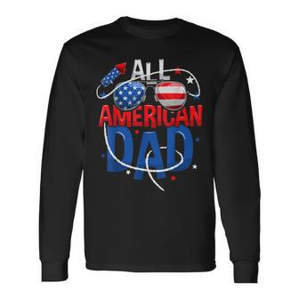 All American Dad 4Th Of July Fathers Day Men Matching Long Sleeve T-Shirt - Seseable