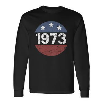 American Flag 1973 Protect Roe V Wade Feminism Pro Choice Long Sleeve T-Shirt T-Shirt | Mazezy