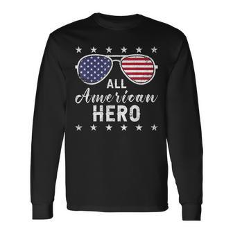 All American Hero Dad 4Th Of July Sunglasses Fathers Day Long Sleeve T-Shirt - Seseable