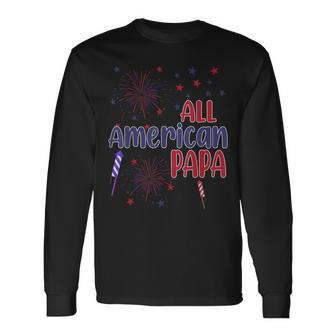All American Papa Pride Usa Independence Day 4Th Of July Long Sleeve T-Shirt - Seseable