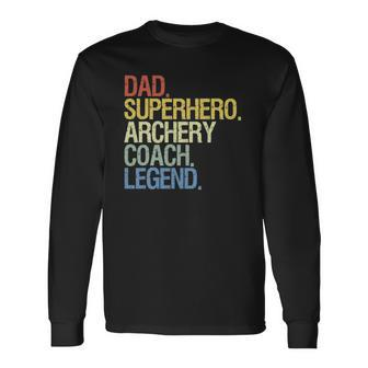 Archery Coach Dad Superhero Archery Coach Legend Long Sleeve T-Shirt - Thegiftio UK