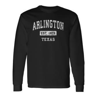 Arlington Texas Tx Vintage Established Sports Long Sleeve T-Shirt T-Shirt | Mazezy