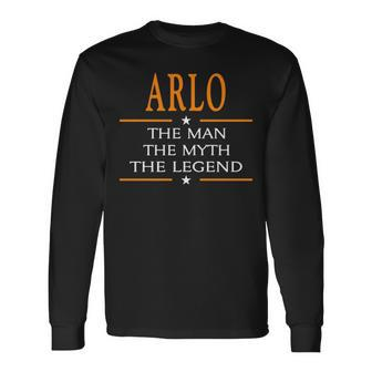 Arlo Name Arlo The Man The Myth The Legend Long Sleeve T-Shirt - Seseable