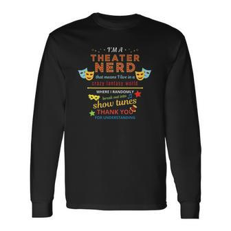Theatre Nerd Definition Acting Musical Drama Actor Actress Long Sleeve T-Shirt T-Shirt | Mazezy