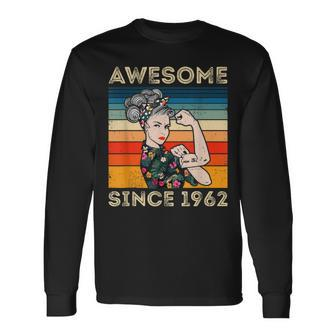 Awesome Since 1962 60Th Birthday 60 Years Old Vintage Long Sleeve T-Shirt - Seseable