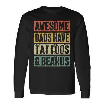 Awesome Dads Have Tattoos And Beards Fathers Day V3 Long Sleeve T-Shirt - Seseable