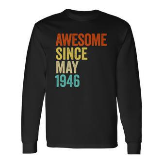 Awesome Since May 1946 Vintage 76Th And Birthday Long Sleeve T-Shirt | Mazezy