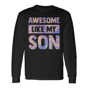 Awesome Like My Son Matching Fathers Day Kid Tie Dye Long Sleeve T-Shirt - Seseable