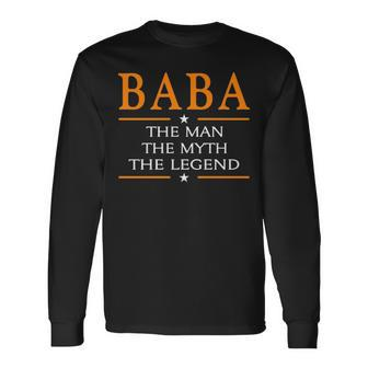 Baba Grandpa Baba The Man The Myth The Legend Long Sleeve T-Shirt - Seseable