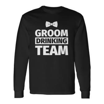 Bachelor Party Groom Drinking Team Long Sleeve T-Shirt T-Shirt | Mazezy