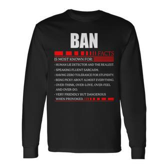 Ban Fact Fact Shirt Ban Shirt For Ban Fact Long Sleeve T-Shirt - Thegiftio UK