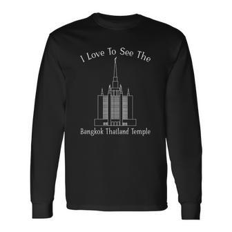 Bangkok Thailand Temple I Love To See My Temple Happy Long Sleeve T-Shirt T-Shirt | Mazezy