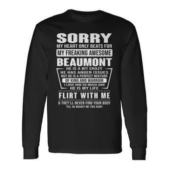 Beaumont Name Sorry My Heart Only Beats For Beaumont Long Sleeve T-Shirt - Seseable