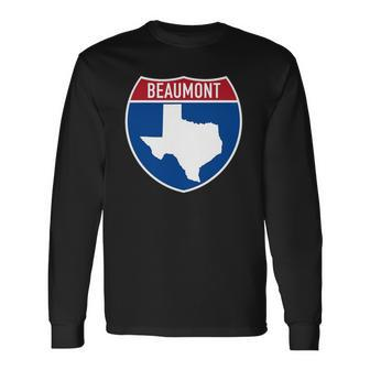 Beaumont Texas Tx Interstate Highway Vacation Souvenir Long Sleeve T-Shirt T-Shirt | Mazezy