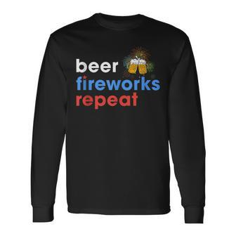 Beer Fireworks Repeat 4Th Of July Beer Lovers Long Sleeve T-Shirt - Seseable