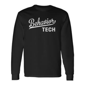 Behavior Technician Behavior Tech Long Sleeve T-Shirt - Thegiftio UK