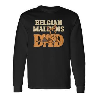 Belgian Malinois Dad Fathers Day Dog Lover Belgian Malinois Long Sleeve T-Shirt - Thegiftio UK