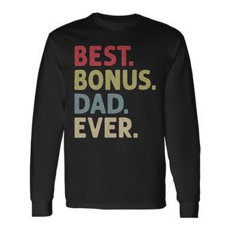 Best Bonus Dad Ever Long Sleeve T-Shirt - Monsterry DE