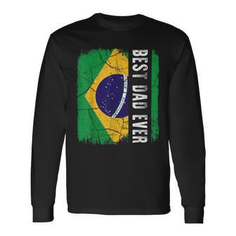 Best Brazilian Dad Ever Brazil Daddy Fathers Day Long Sleeve T-Shirt - Monsterry AU