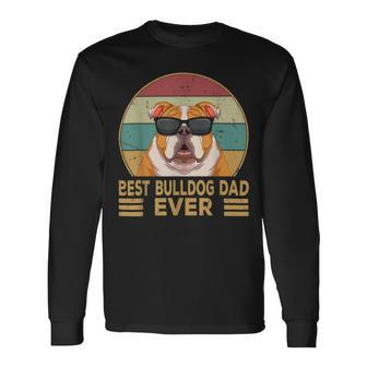 Best Bulldog Dad Ever English Bulldog Dog S Long Sleeve T-Shirt - Monsterry