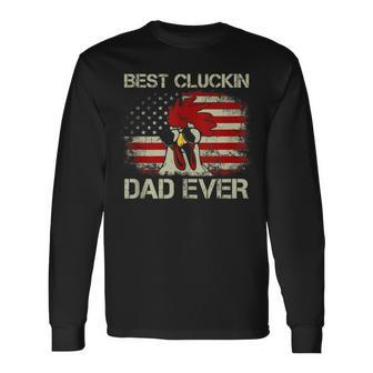 Best Cluckin Dad Ever American Flag Chicken Dad 4Th Of July Long Sleeve T-Shirt - Seseable