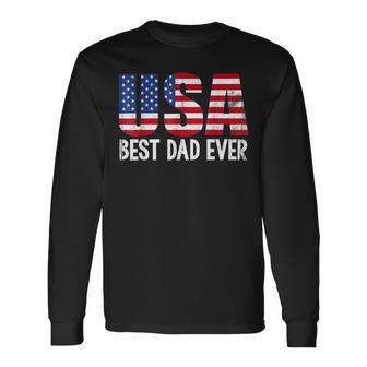 Best Dad Ever With Us American Flag Awesome Dads Long Sleeve T-Shirt - Monsterry